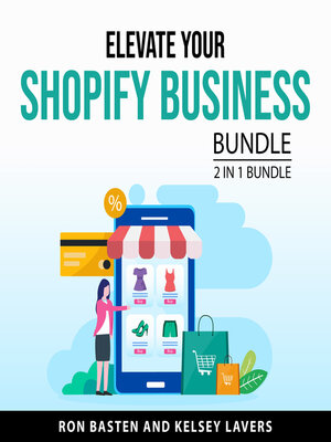 cover image of Elevate Your Shopify Business Bundle, 2 in 1 Bundle